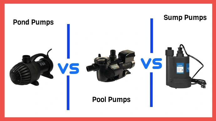 Comparing Pond Pumps Vs Pool Pumps Vs Sump Pumps