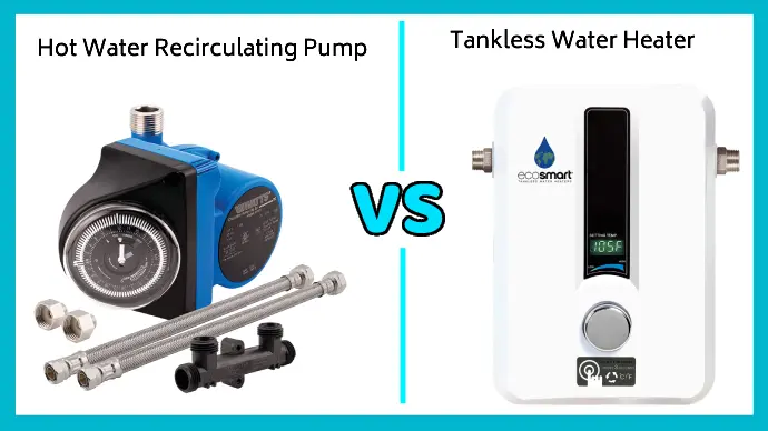 hot water recirculating pump vs tankless water heater