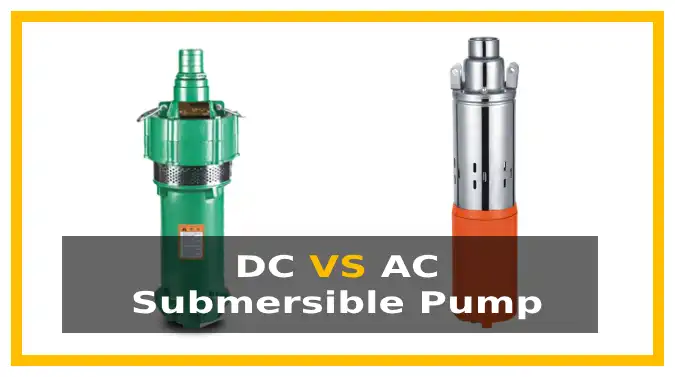 DC vs AC Submersible Pump