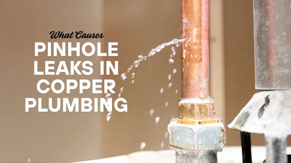what causes pinhole leaks in copper plumbing